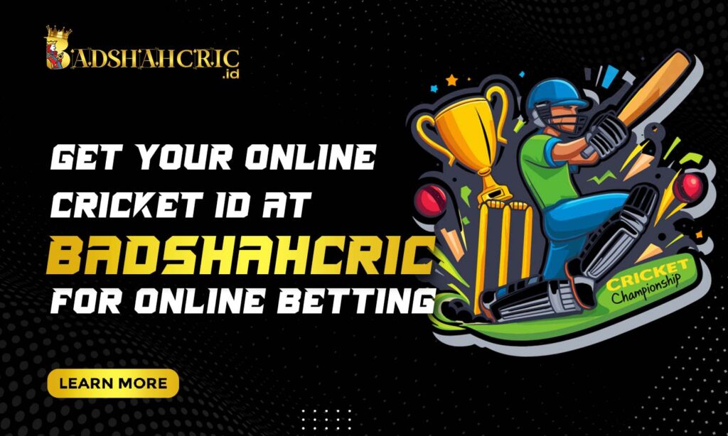 Get Your Online Cricket ID at Badshahcric for Online Betting